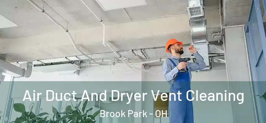  Air Duct And Dryer Vent Cleaning Brook Park - OH