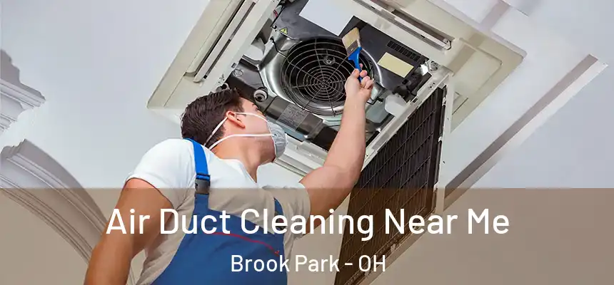  Air Duct Cleaning Near Me Brook Park - OH