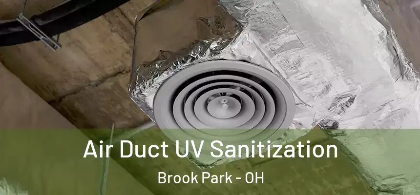  Air Duct UV Sanitization Brook Park - OH