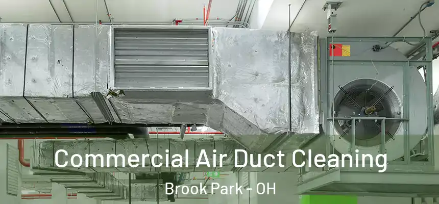 Commercial Air Duct Cleaning Brook Park - OH