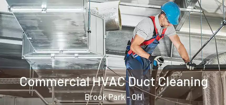  Commercial HVAC Duct Cleaning Brook Park - OH