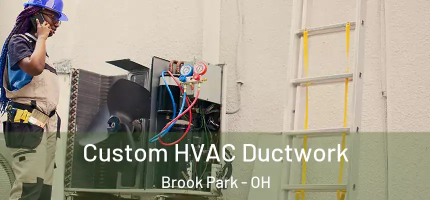  Custom HVAC Ductwork Brook Park - OH