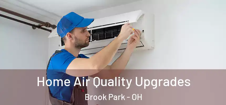  Home Air Quality Upgrades Brook Park - OH