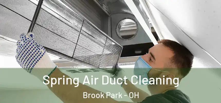  Spring Air Duct Cleaning Brook Park - OH